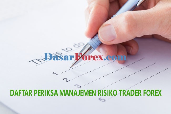 Daftar Periksa Manajemen Risiko Trader Forex