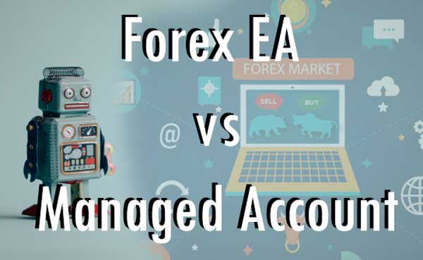 Dasar Forex - Forex EA vs Managed Account