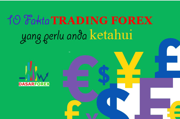 10 Fakta Trading Forex