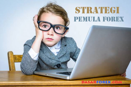Strategi pemula forex