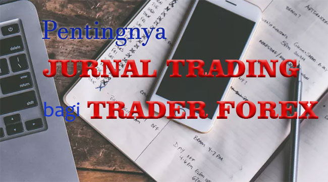Pentingnya Jurnal Trading Forex